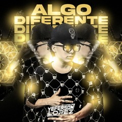 ALGO DIFERENTE - Jeferson Cano🎚⚡️