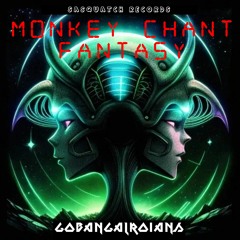 Monkey Chant Fantasy (Feat. Space-man)