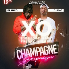 XO FRIDAYS - CHAMPAGNE CAMPAIGN LIVE AUDIO (MAC & BABA FT FYAHMAN)