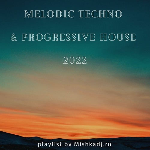 Melodic Techno: Spring 2022