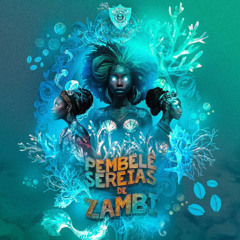 Pembelê Sereias de Zambi (feat. Breno Almeida)
