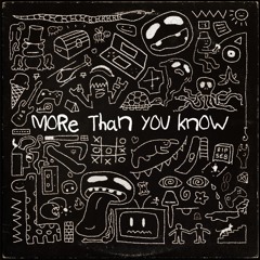 More Than You Know