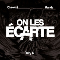 Chewmi x Manda x Tory G - On Les Ecarte (Prod. Balance Cooper)