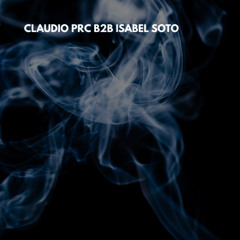 Claudio Prc B2B Isabel Soto | 07.12 Under Club