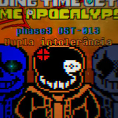 Ending Time Octet: Time Apocalypse / Phase 3 / Dupla Intolerância