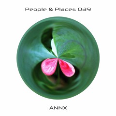 People & Places 039: ANNX