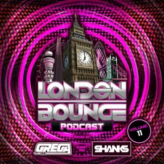 London Bounce Podcast Vol. 11 Guest Mix Shanks