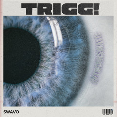 TRIGG!