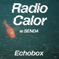 Radio Calor #10 w/ Senda 02/10/2022