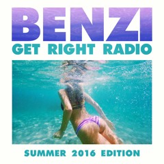 BENZI | Get Right Radio (Summer 2016 Edition)
