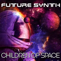 Future Synth - Children Of Space