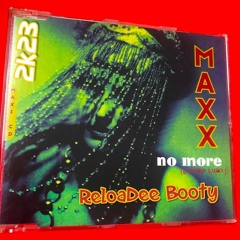 Maxx - No More 2k23 (ReloaDee Booty)