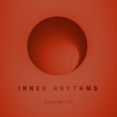 Inner Rhythms - Episode 15 (March 2025)