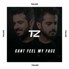 Can't Feel My Face - The Weekend (Tallez)
