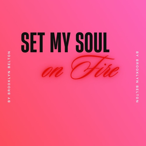 Set My Soul on Fire