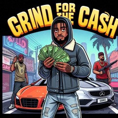 Grind for the cash (trap)