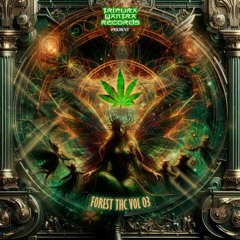 Montaña (147BPM) VA Forest THC Vol. 03 Compiled by Tripura Yantra Records