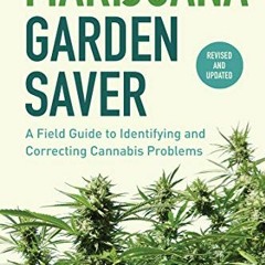 download EBOOK 📋 Marijuana Garden Saver: A Field Guide to Identifying and Correcting