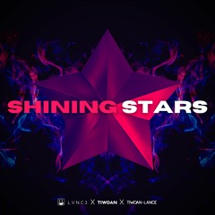 Shining Stars - LVNC3, Tiwoan