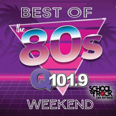 Q101.9 Best Of The 80s Weekend