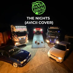 The Nights (Avicii Cover) Danny Byrne Band