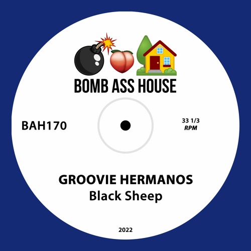 💣🍑🏠 OFFICIAL: Groovie Hermanos - Black Sheep [BAH170]