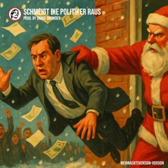 Schmeißt die Politiker raus (Weihnachtsversion) - Prod. by Dawid Snowden