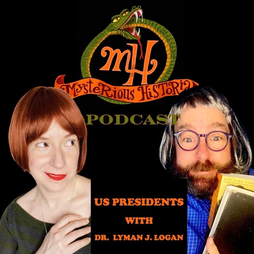 Episode 3 - Mysterious Historian Podcast - US Presidents!