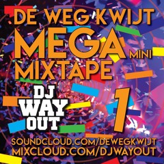 De Weg Kwijt MEGA Mini Mixtape Week 1 REUPLOAD