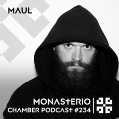 Monasterio Chamber Podcast #234 Maul