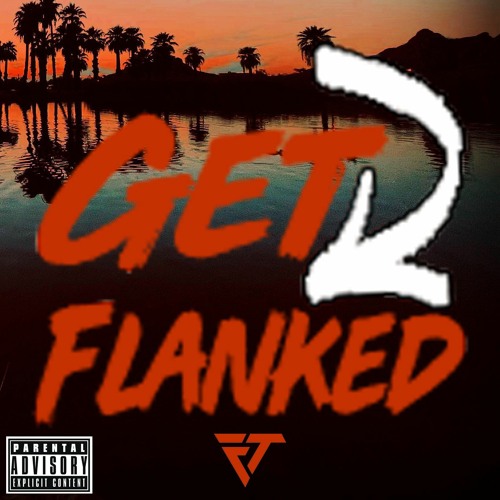Stream Get Flanked by FlankThomas