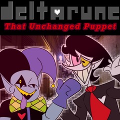 [Deltarune: That Unchanged Puppet]