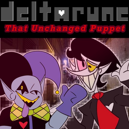 [Deltarune: That Unchanged Puppet]
