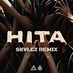 FLOSSTRADAMUS X VIPERACTIVE - HITA (SKVLEZ Remix)
