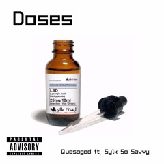 Doses ft. Sylk So Savvy (Prod. DonED)