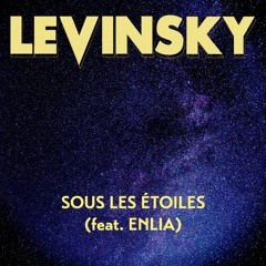 LEVINSKY - Sous Les Étoiles (feat. Enlia)