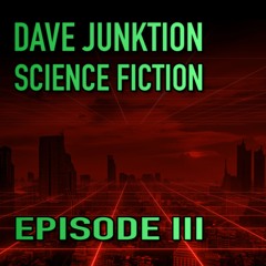 Science Fiction Episode III