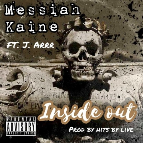 Messiah Kaine Feat. J. Arrr- Inside Out
