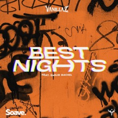 Vanillaz - Best Nights (ft. Émilie Rachel)