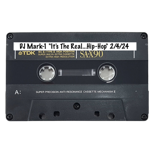 DJ Mark-1 "It's The Real...Hip-Hop" Vol. 1  2/4/24