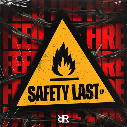 Stream Feed The Fire Listen to Safety Last EP playlist online for