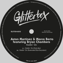 Aston Martinez & Marco Berto feat. Bryan Chambers - Holdin' On (Dub Excursion)