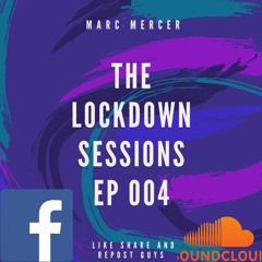 The Lock Down Sessions EP 004 Chart Bounce Remixes