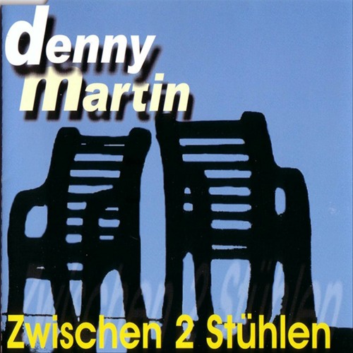 Stream Denny Martin | Listen to Zwischen zwei Stühlen playlist online for  free on SoundCloud