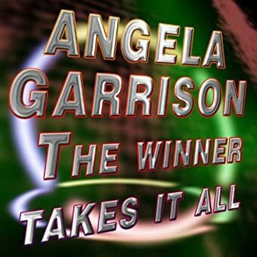 Stream The Winner Takes It All - Dance Remix - Angela Garrison by
