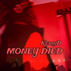 MONEY DIED - KerojD (Audio)