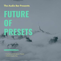Future Of Presets [XFER Serum Presets]