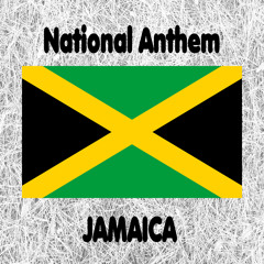 Stream Jamaica - Jamaica, Land We Love - Jamaican National
