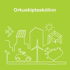 "Orkuskiptin, innviðir og orkuskortur -  Förum vel með auðlindina"