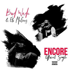 Bud Wade x Eli McCoey - Encore Rap(Official Audio)